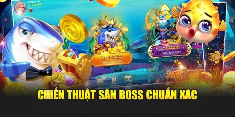 Chiến thuật săn boss chuẩn xác